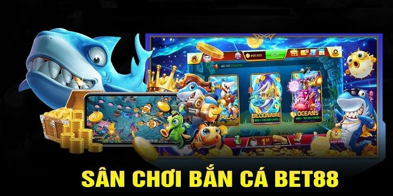 Bắn cá bet88